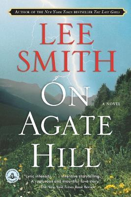 On Agate Hill(English, Paperback, Smith Lee)