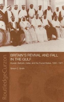 Britain's Revival and Fall in the Gulf(English, Hardcover, Smith Simon C.)