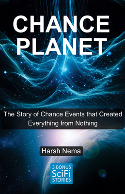 CHANCE PLANET: The Story of Chance Events that Created Everything from Nothing(Paperback, Harsh Nema)
