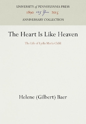 The Heart Is Like Heaven(English, Electronic book text, Baer Helene (Gilbert))
