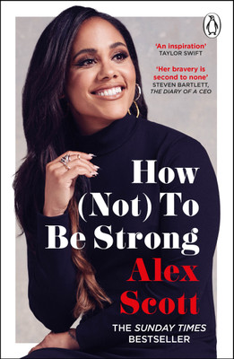 How (Not) To Be Strong(English, Paperback, Scott Alex)