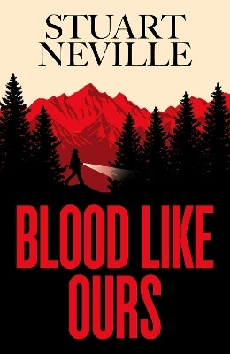 Blood Like Ours(English, Paperback, Neville Stuart)