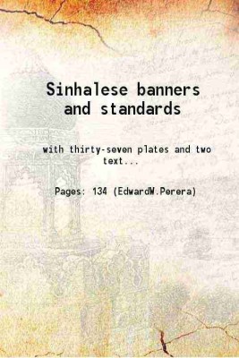 Sinhalese banners and standards 1916 [Hardcover](Hardcover, Edward W. Perera)