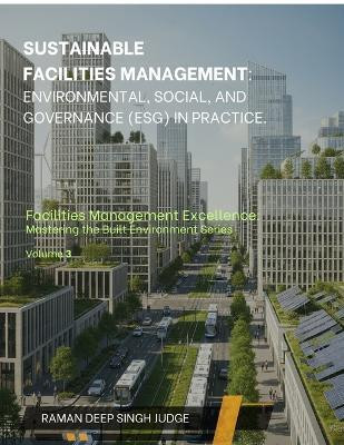 Sustainable Facilities Management(English, Paperback, Raman Deep Singh Judge)