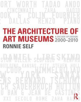 The Architecture of Art Museums(English, Paperback, Self Ronnie)