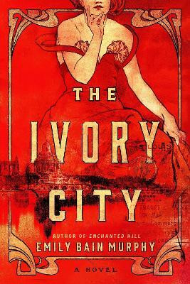 The Ivory City(English, Paperback, Murphy Emily Bain)