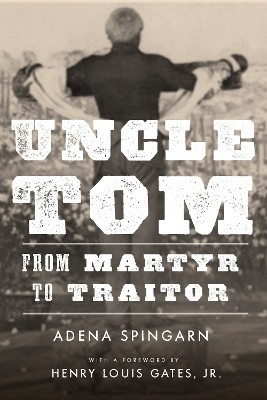 Uncle Tom(English, Hardcover, Spingarn Adena)