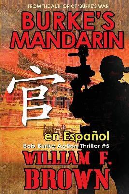 Burke's Mandarin, en espanol(Spanish, Paperback, Brown William F)