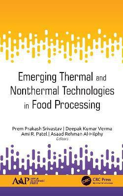 Emerging Thermal and Nonthermal Technologies in Food Processing(English, Hardcover, unknown)