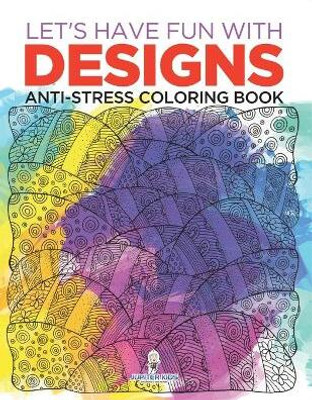 Let's Have Fun with Designs(English, Paperback, Jupiter Kids)