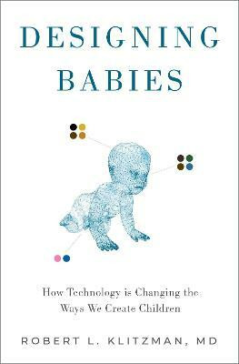 Designing Babies(English, Hardcover, Klitzman Robert)