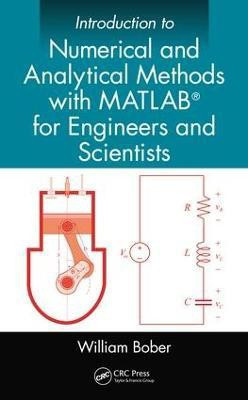 Introduction to Numerical and Analytical Methods with MATLAB (R) for Engineers and Scientists(English, Electronic book text, Bober William)