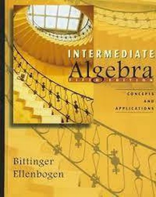 Intermediate Algebra:Concepts and Applications: Bittinger:Int Alg:Concepts Appl 5e(English, Hardcover, Bittinger Marvin L.)