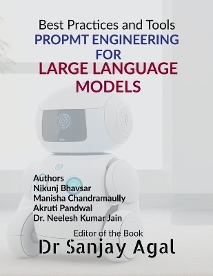 PROPMT ENGINEERING FOR LARGE LANGUAGE MODELS(English, Paperback, Dr Sanjay Agal)