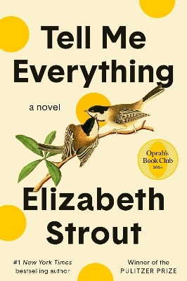 Tell Me Everything: Oprah's Book Club(English, Paperback, Strout Elizabeth)