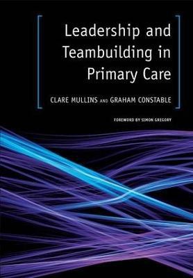 Leadership and Teambuilding in Primary Care(English, Electronic book text, Mullins Clare)