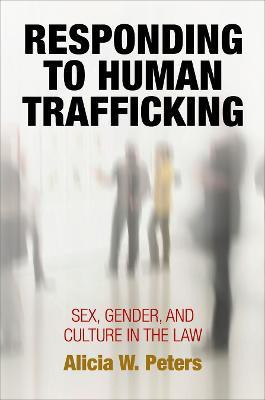 Responding to Human Trafficking(English, Paperback, Peters Alicia W.)