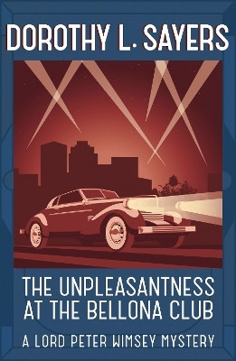 The Unpleasantness at the Bellona Club(English, Paperback, Sayers Dorothy L)