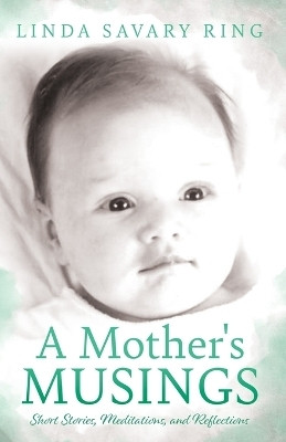 A Mother's Musings(English, Paperback, Ring Linda Savary)