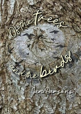 Of the Trees and the Birds(English, Paperback, Parsons Ian)