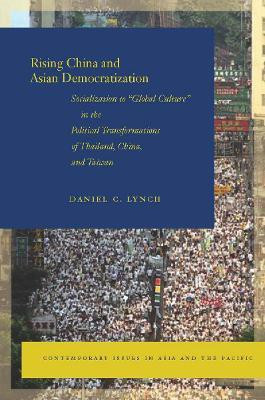 Rising China and Asian Democratization(English, Hardcover, Lynch Daniel C.)