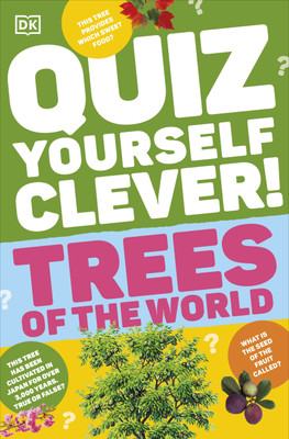 Quiz Yourself Clever! Trees of the World(English, Paperback, DK)