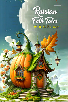 Russian Folk Tales(Paperback, W.R.S. Ralston)