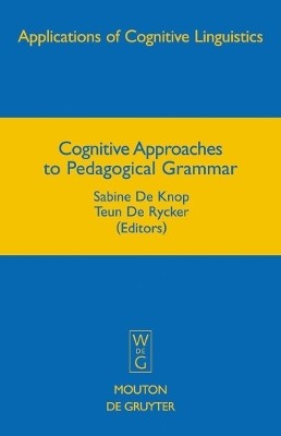 Cognitive Approaches to Pedagogical Grammar(English, Hardcover, unknown)