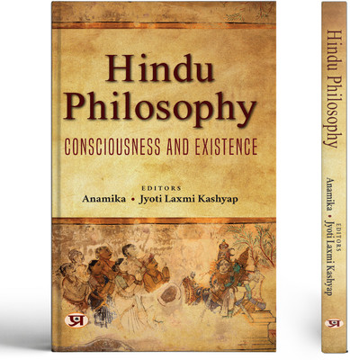 Hindu Philosophy: Consciousness and Existence(Paperback, Anamika, Jyoti Laxmi Kashyap)
