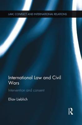 International Law and Civil Wars(English, Paperback, Lieblich Eliav)