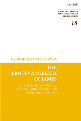 The Protevangelium of James(English, Paperback, Zervos George T. Dr.)