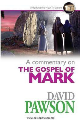 A Commentary on the Gospel of Mark(English, Paperback, Pawson David)