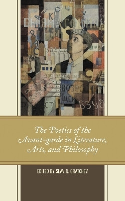 The Poetics of the Avant-Garde in Literature, Arts, and Philosophy(English, Electronic book text, unknown)