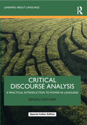 Critical Discourse Analysis:A Practical Introduction to Power in Language(Paperback, Statham, Simon)