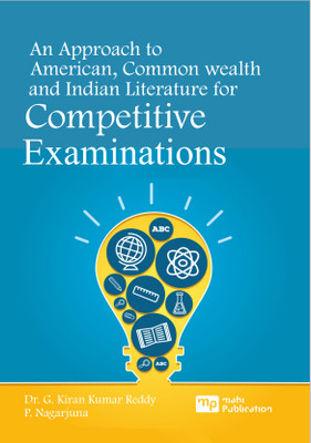 An Approach to American, Common Wealth and Indian Literature for Competitive Examinations(Paperback, Dr. G. Kiran Kumar Reddy, P. Nagarjuna)