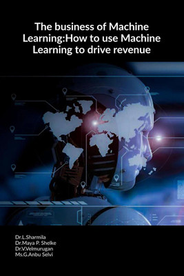The business of Machine Learning(English, Paperback, Dr. L. Sharmila)