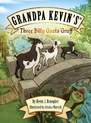 Grandpa Kevin's...Three Billy Goats Gruff(English, Hardcover, Brougher Kevin)