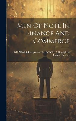 Men Of Note In Finance And Commerce(English, Hardcover, Anonymous)