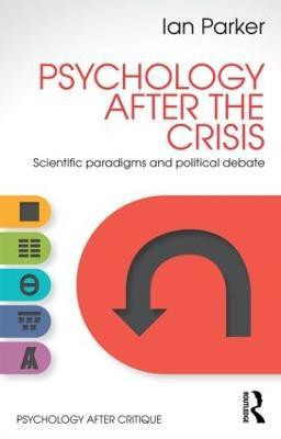 Psychology After the Crisis(English, Paperback, Parker Ian)
