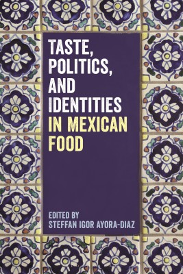 Taste, Politics, and Identities in Mexican Food(English, Hardcover, unknown)