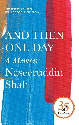 Penguin 35 Collectors Edition: And Then One Day(English, Hardcover, Shah Naseeruddin)