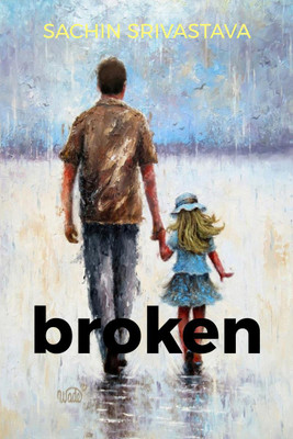 broken(English, Paperback, Sachin Srivastava)