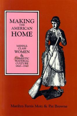 Making the American Home(English, Paperback, MOTZ)