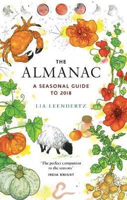 The Almanac  - A Seasonal Guide to 2018(English, Hardcover, Leendertz Lia)