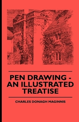 Pen Drawing - An Illustrated Treatise(English, Paperback, Maginnis Charles Donagh)