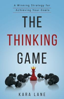The Thinking Game(English, Paperback, Lane Kara)