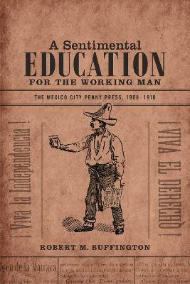 A Sentimental Education for the Working Man(English, Paperback, Buffington Robert M.)