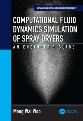 Computational Fluid Dynamics Simulation of Spray Dryers(English, Hardcover, Woo Meng Wai)
