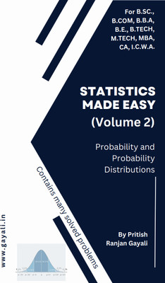 Statistics Made Easy Volume Two  - Probability and Probability Distributions(Paperback, Pritish Ranjan Gayali)