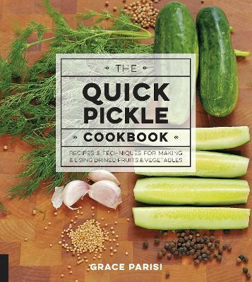 The Quick Pickle Cookbook(English, Electronic book text, Parisi Grace)